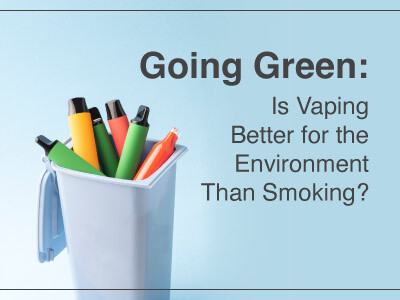 Going Green: Is Vaping Better for the Environment Than Smoking?