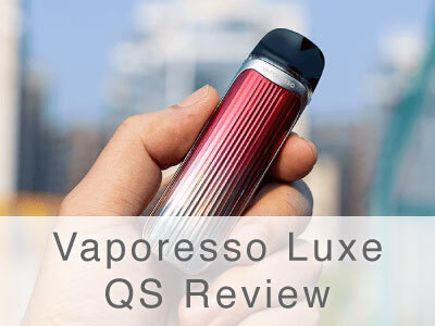 Vaporesso Luxe QS Review - A New Type of Pod Vape Kit? Vaporesso Luxe QS Review - A New Type of Pod Vape Kit?
