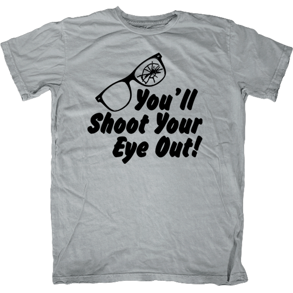 You'll Shoot Your Eye out Kid! A Christmas Story TShirt First Amendment Tees Co. Inc.