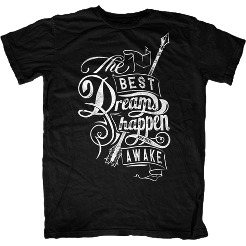 The Best Dreams Happen When You're Awake T-Shirt