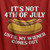 It's Not 4th of July Until My Wiener Comes Out Tee