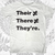 Their ≠ There ≠ They're T-Shirt