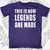 This is how Legends are Made T-Shirt