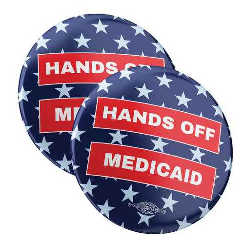 Hands Off Medicaid (2.25" Mylar Button -- Pack Of Two!) Hands Off Medicaid (2.25" Mylar Button -- Pack Of Two!)