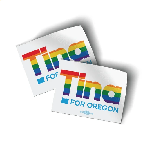 Tina For Oregon - Pride (4" x 3" Vinyl Sticker -- Pack of Two!)