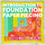 Introduction to Foundation Paper Piecing: Saturday 18th May 2024, 9.30am - 12.30pm