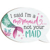 Mermaid Not Maid Refrigerator Magnet