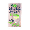 When Life Gives You Limes Wall Sign