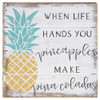 Sincere Surroundings When Life Gives You Pineapples Wood Slat Sign