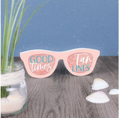 Sunglasses Shaped Good Times Tabletop Sign
