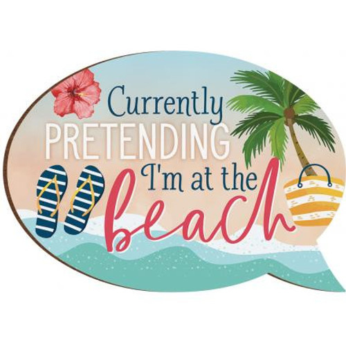 Pretending I'm At The Beach Refrigerator Magnet  