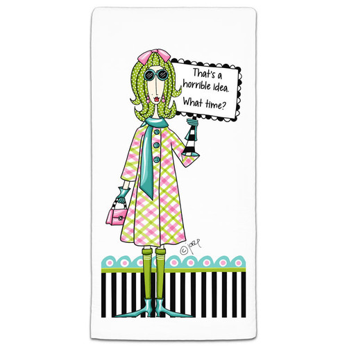 CJ Bella That's A Horrible Idea Flour Sack Towel