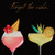 Forget The Cake Row Of Cocktails Birthday Card
