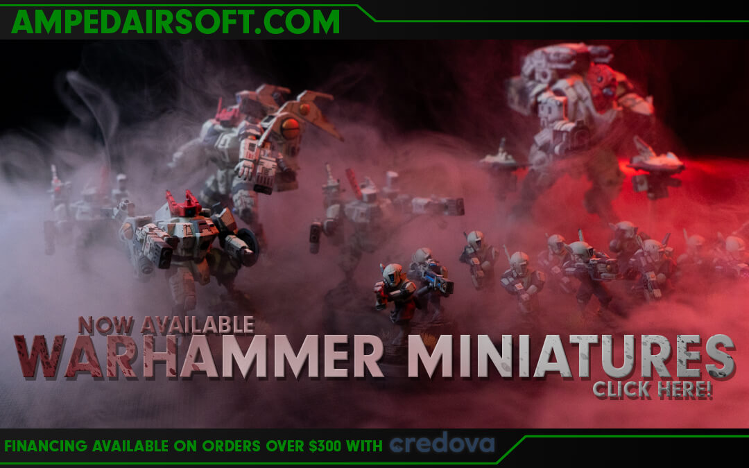 Warhammer 40k and Age of Sigmar available at Amped Airsoft!
