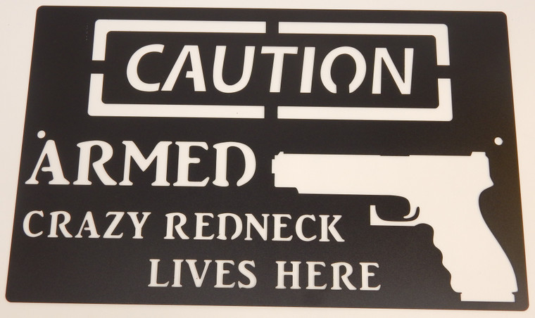 "Armed Redneck sign"