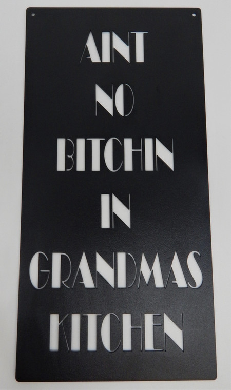 "Aint no Bitchin in Grandma's Kitchen" sign