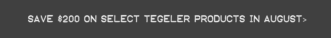 Tegeler August Sale