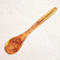 Fair trade life is short, lick the spoon carved olive wood kitchen spoon from the Holyland