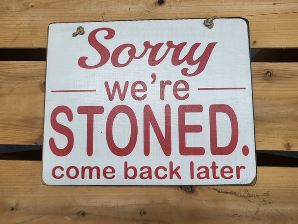 SORRY STONED WH-1182-79
