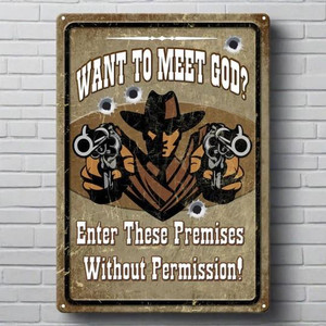 River's Edge Tin Sign 12"x17" -Want To Meet God Tin Sign - 643323159200