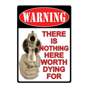 Not Worth Dying For Tin Sign - 643323150207