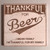Thankful For Beer Wall Sign