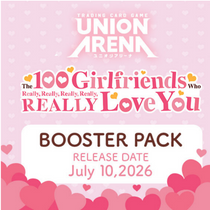 Union Arena The 100 Girlfriends Who Really Really Love You (UE21BT) (16 CT)