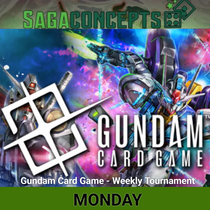 04/06/2026 Mon Gundam Card Game - Weekly Tournament 12 Seats - Monday at 7 pm Tournament