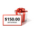 Gift Certificate for One Hundred Fifty  Dollar Value ($150)