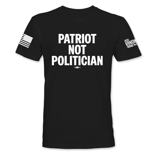 Patriot Not Politician (Unisex Black Tee)
