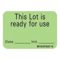 Pre-Printed Label Barkley® Advisory Label Green Plastic This Lot is ready for use, Date-Init Black Quality Control Label 1 x 1-7/16 Inch MV03FG0714 Roll of 1 MV03FG0714 Barkley® 489157_RL