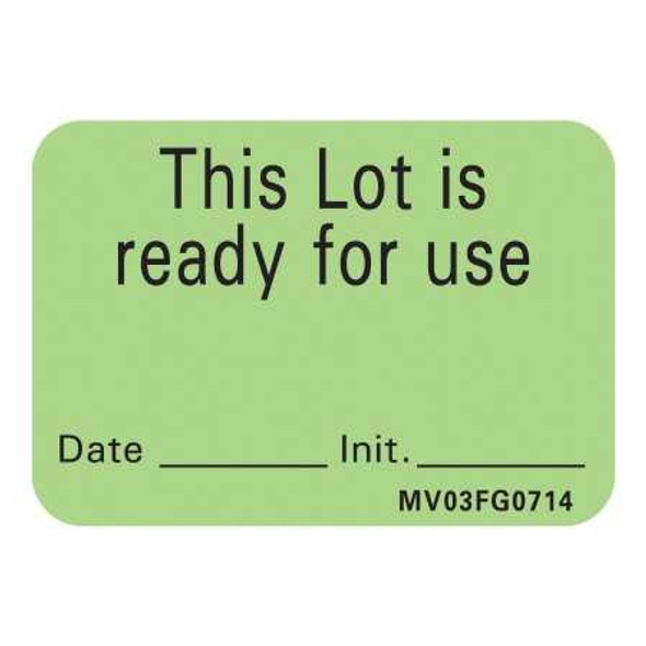 Pre-Printed Label Barkley® Advisory Label Green Plastic This Lot is ready for use, Date-Init Black Quality Control Label 1 x 1-7/16 Inch MV03FG0714 Roll of 1 MV03FG0714 Barkley® 489157_RL