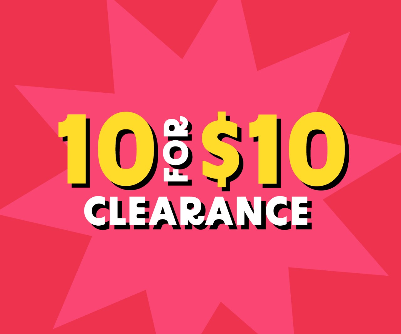 10 for $10 Clearance