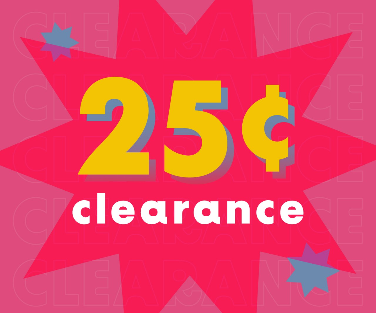 25 cent Clearance
