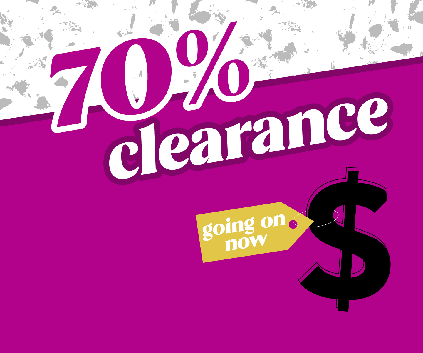 70% Clearance going on now!