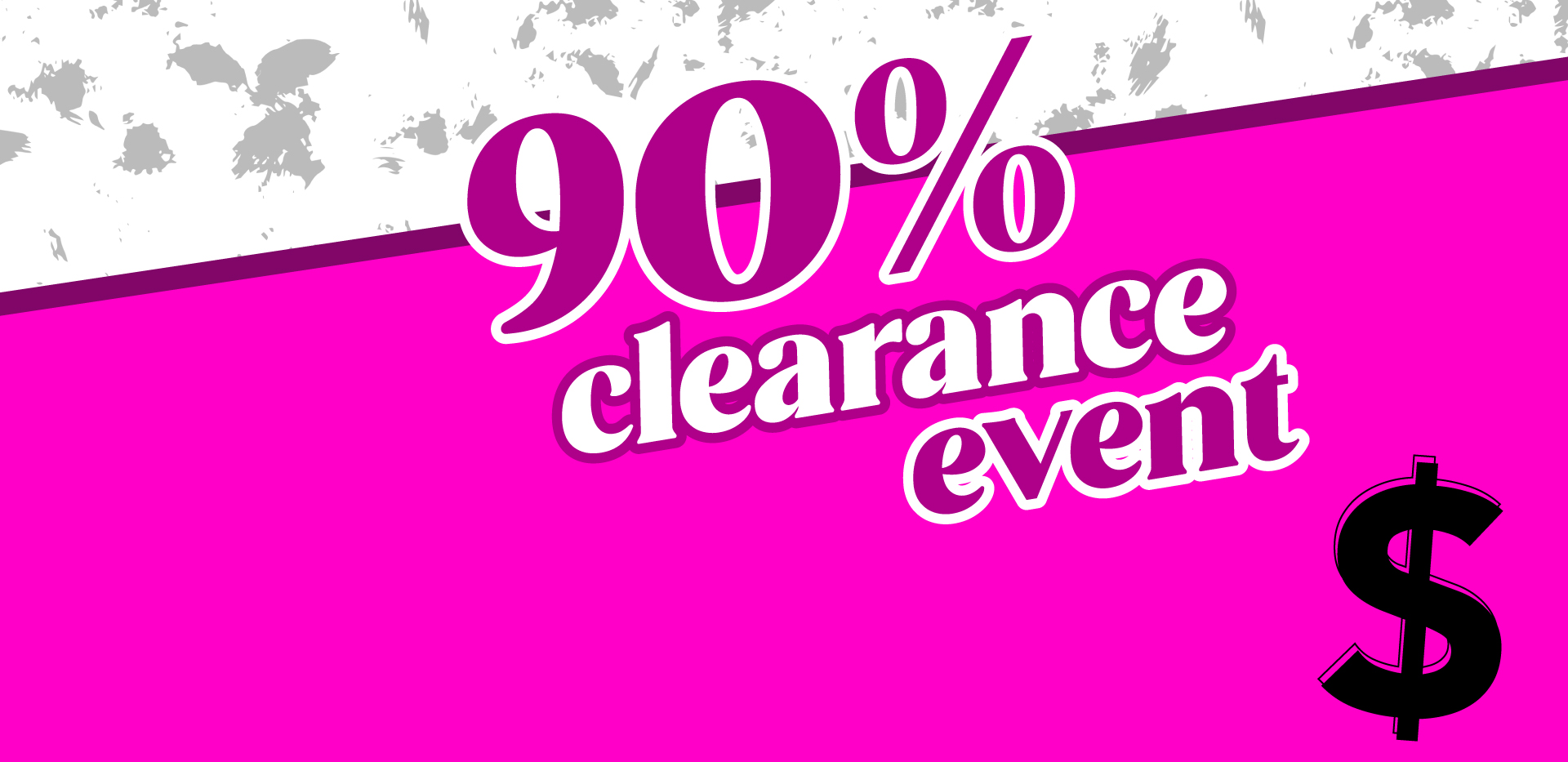 90% Off Clearance Event