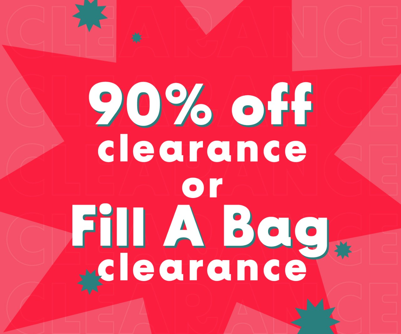 Shop 90% Clearance or Fill A Bag Sale!