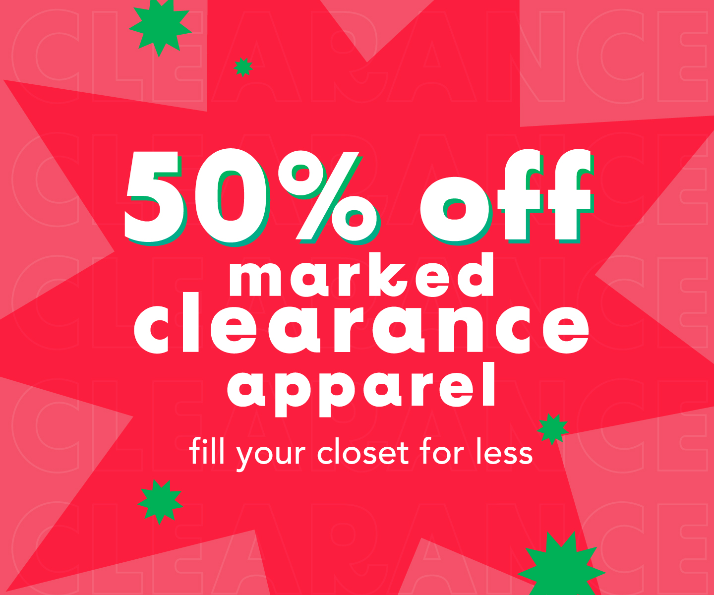 50% OFF Marked Clearance Apparel