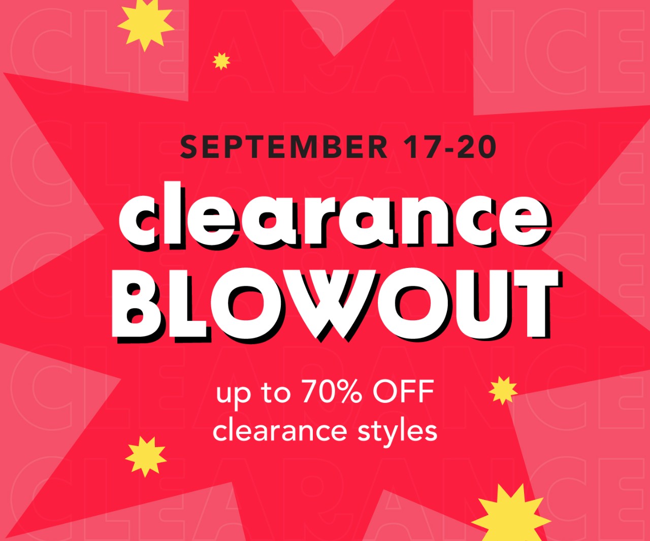Shop our Clearance Blowout Event
