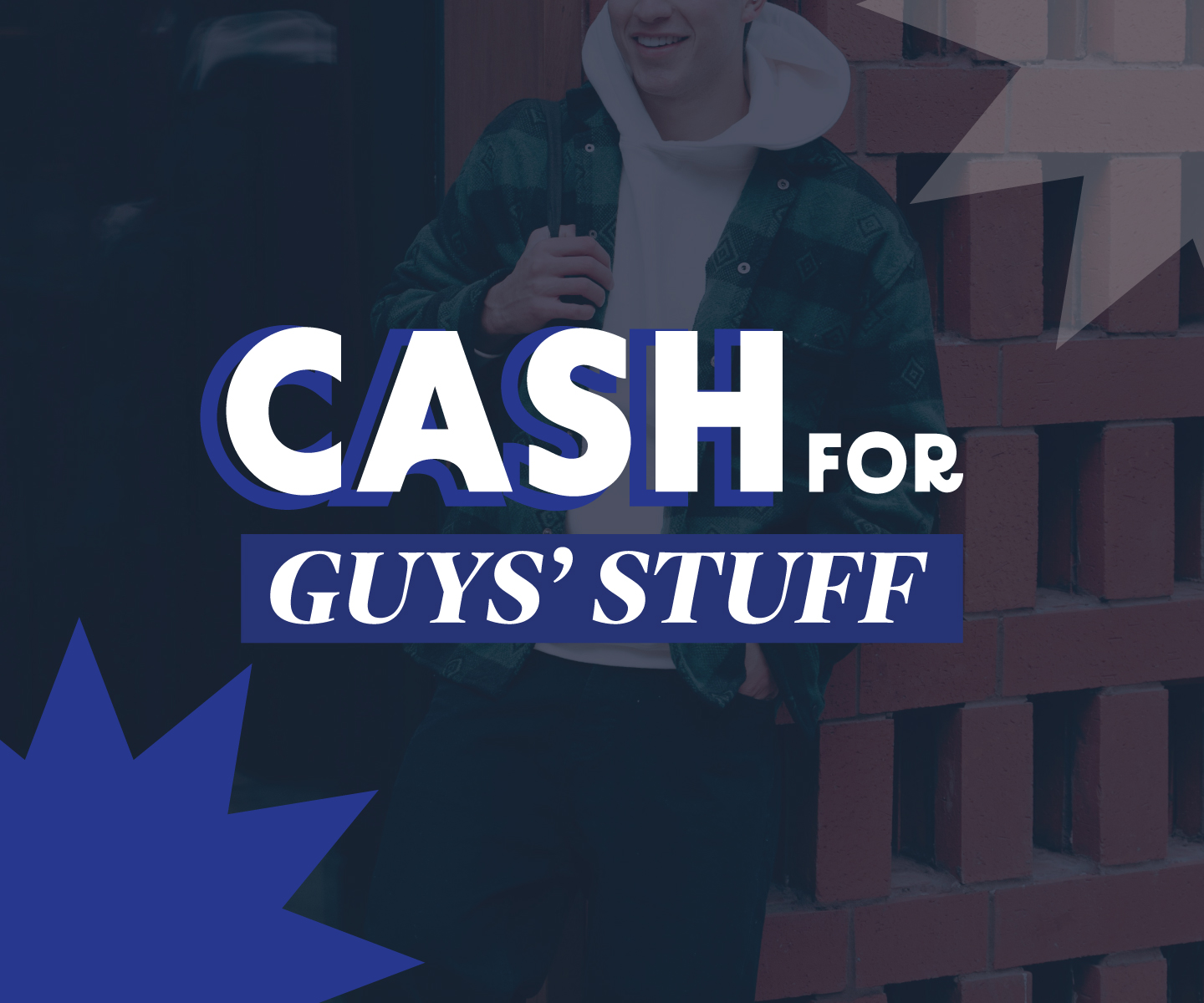 Cash for Guys Stuff