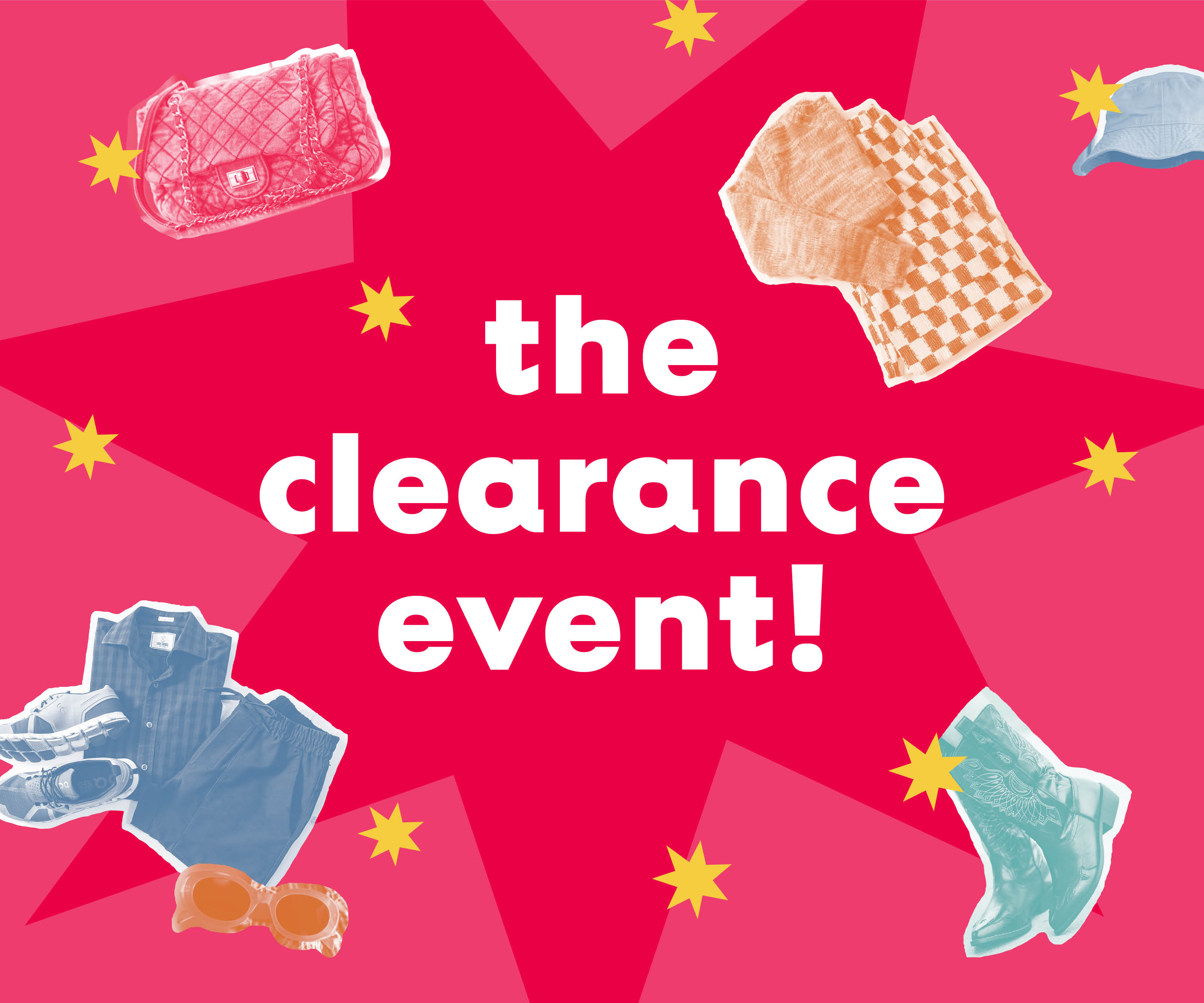 The Clearance Event! Fill your closet for less.