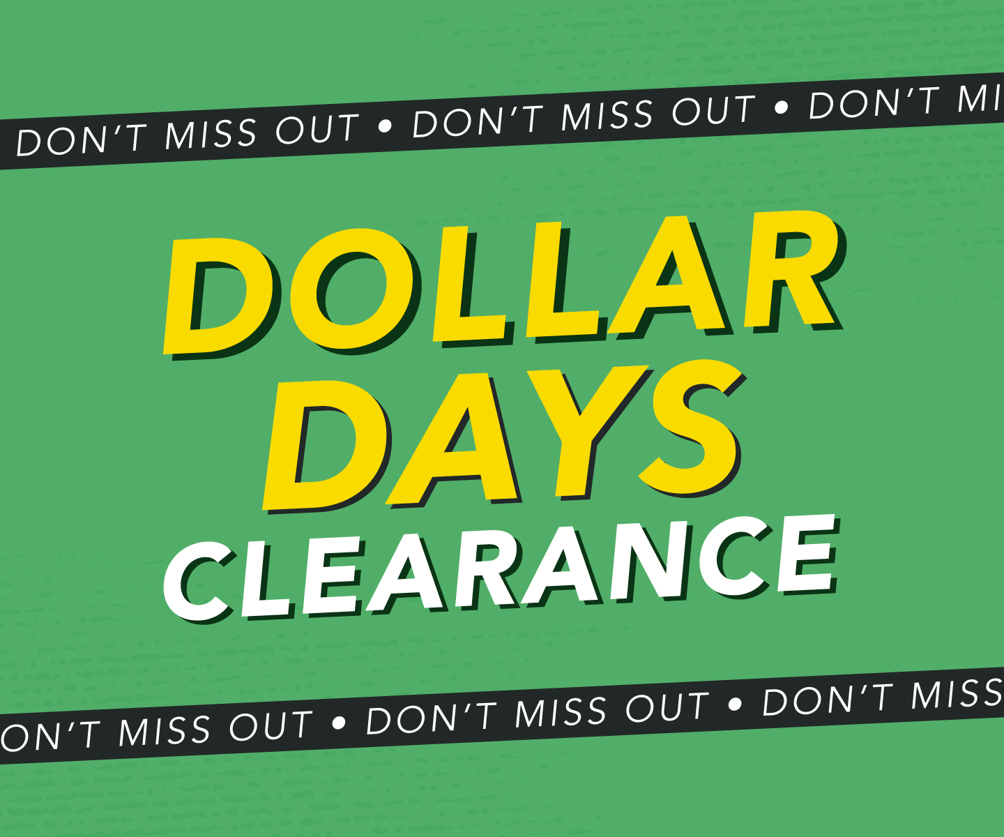 Dollar Days Clearance Weekend is October 31-November 2