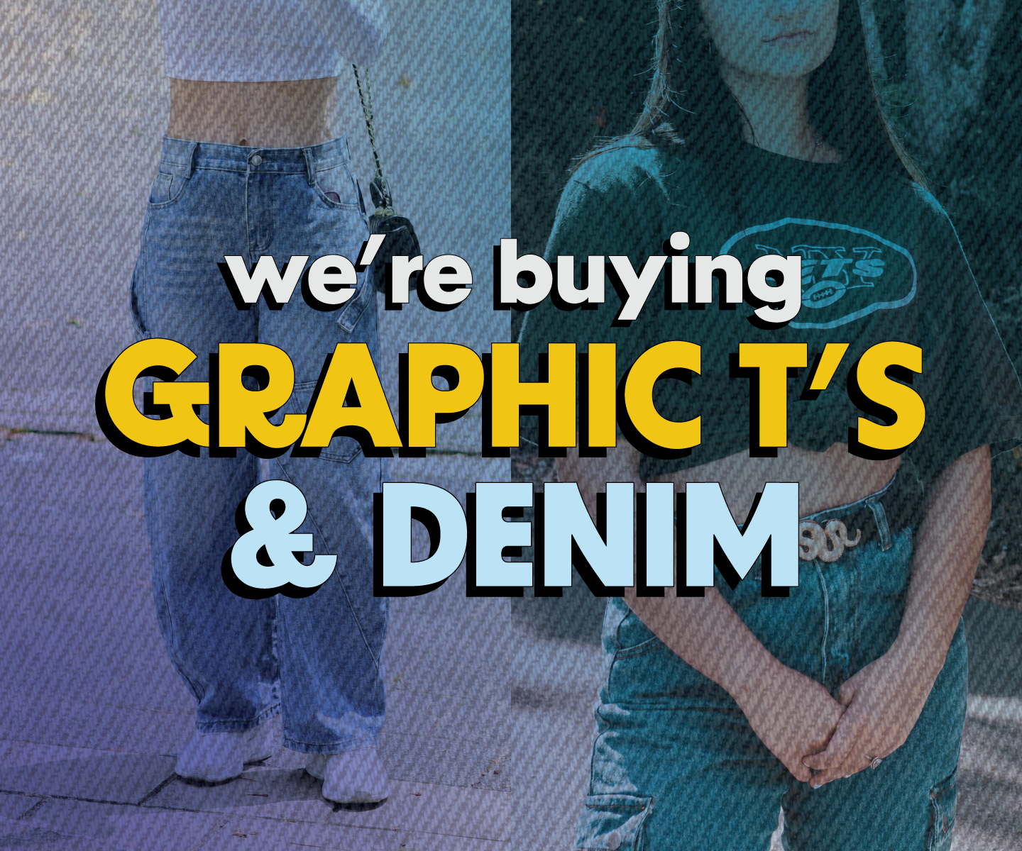 Cash for Denim and Graphic Tees