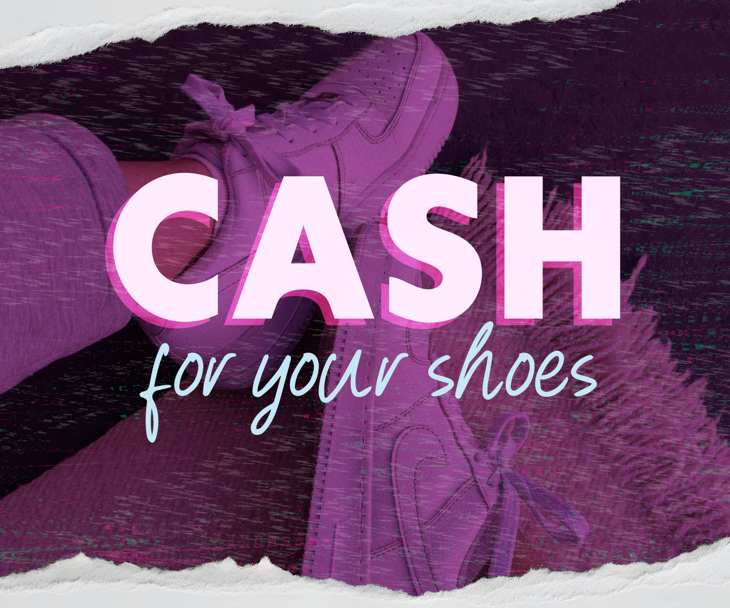 Get CASH for your shoes