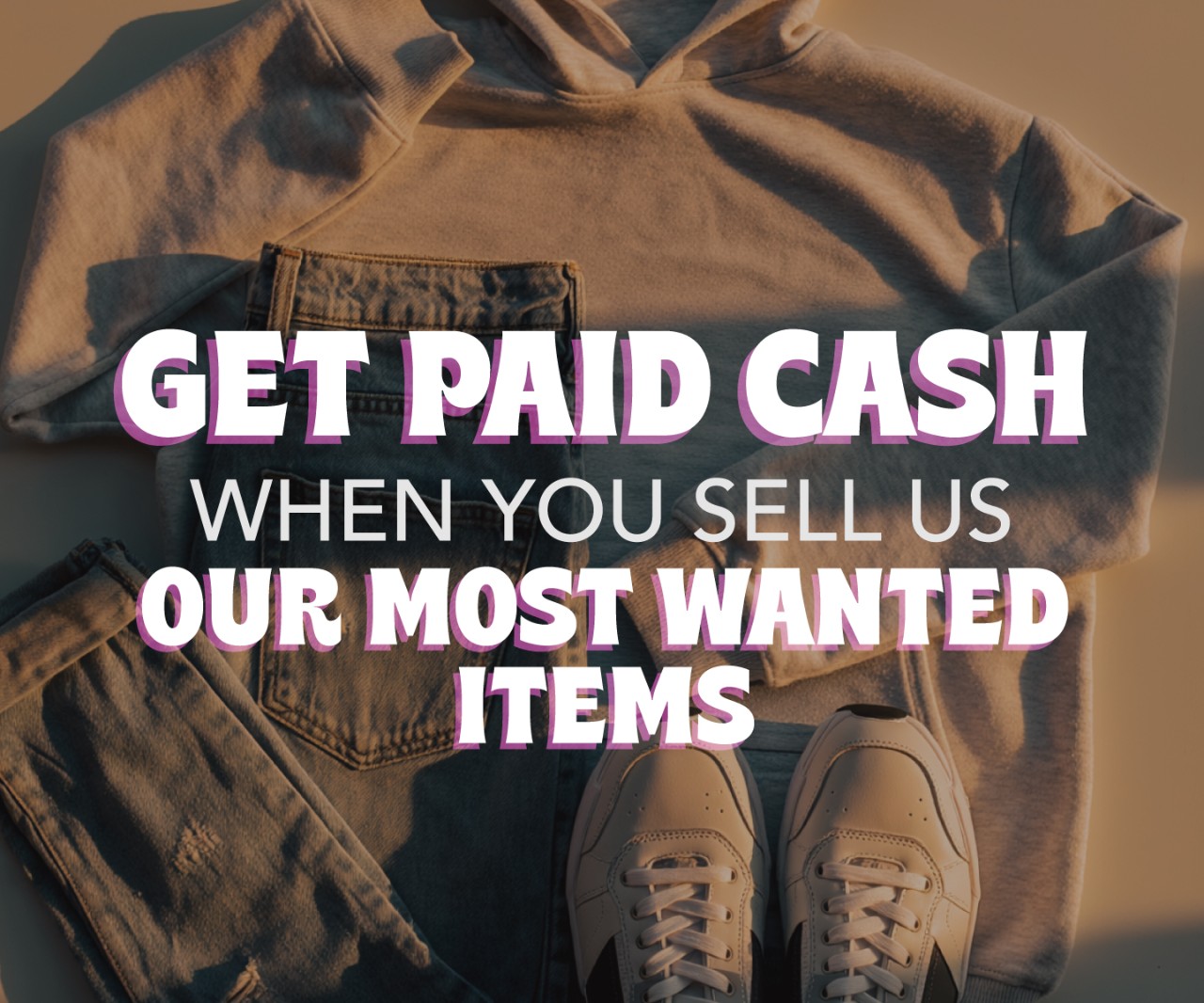 CASH for MOST WANTED ITEMS
