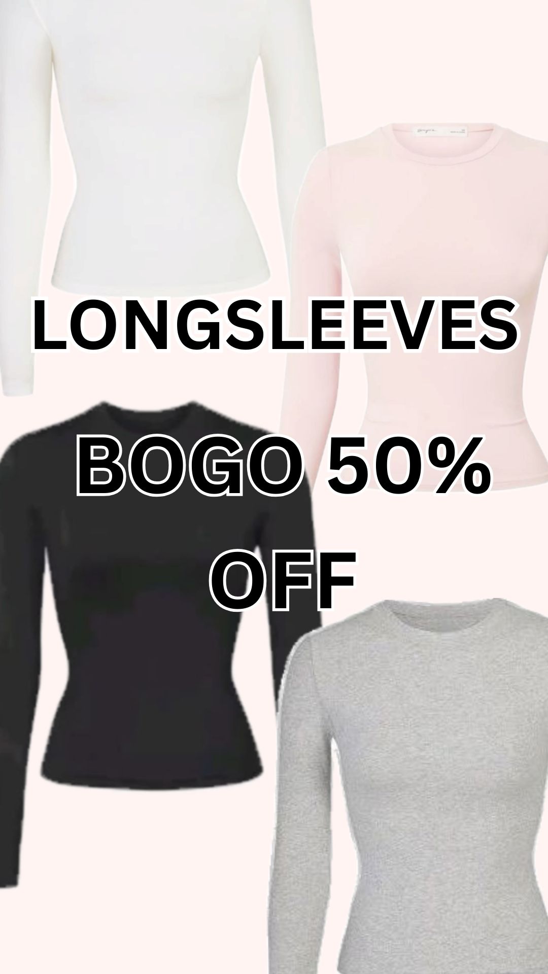 BOGO 50% OFF LONGSLEEVES