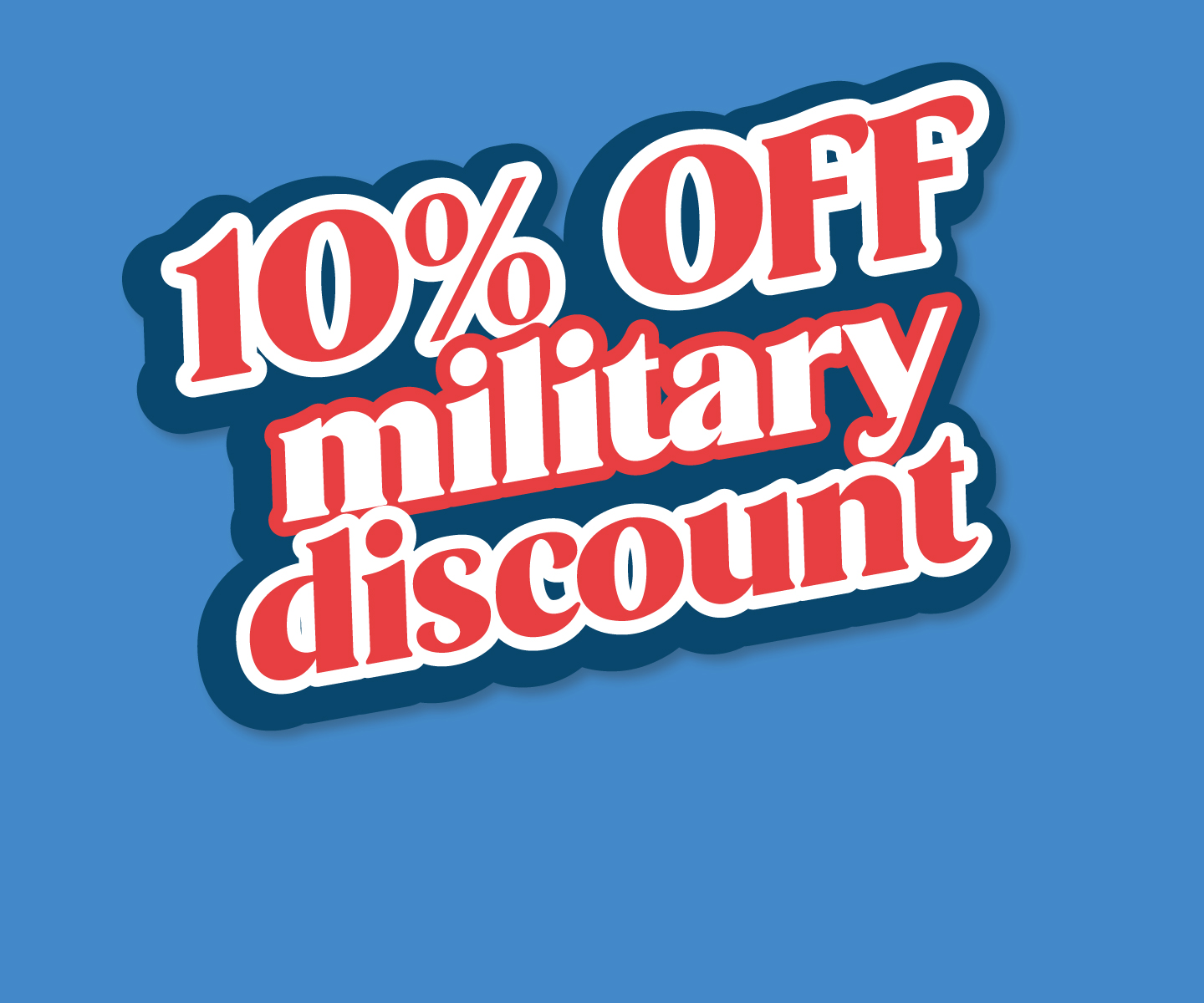 10% off military discount!