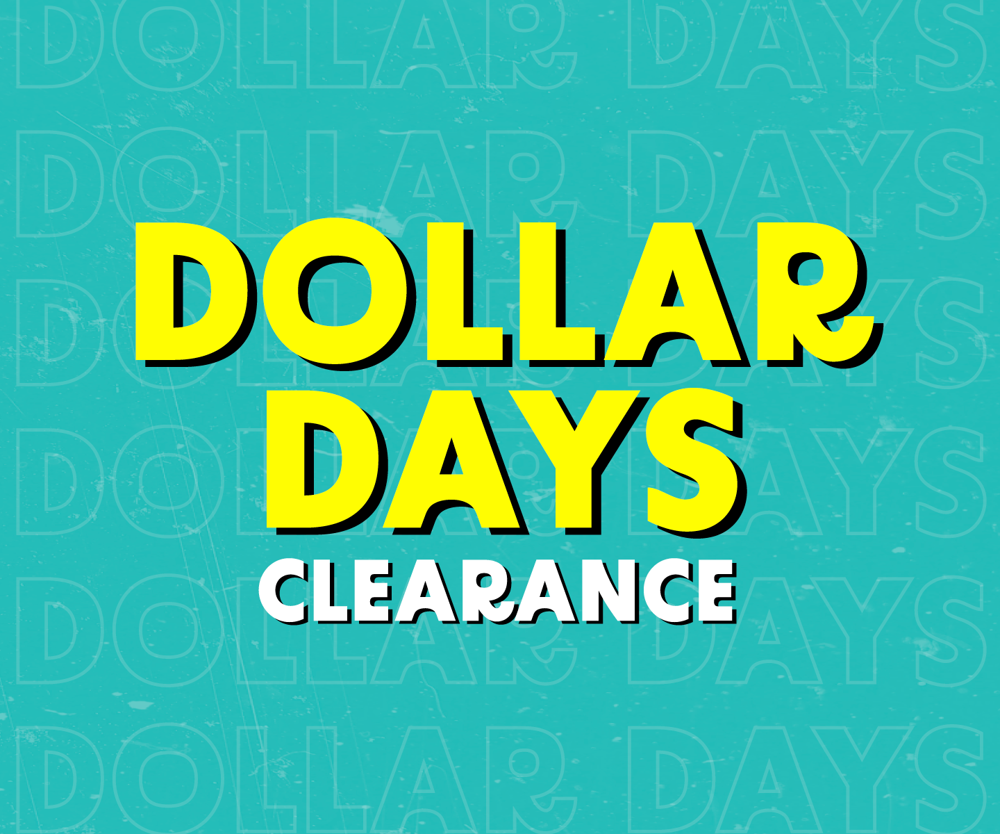 Shop our Dollar Days Clearance