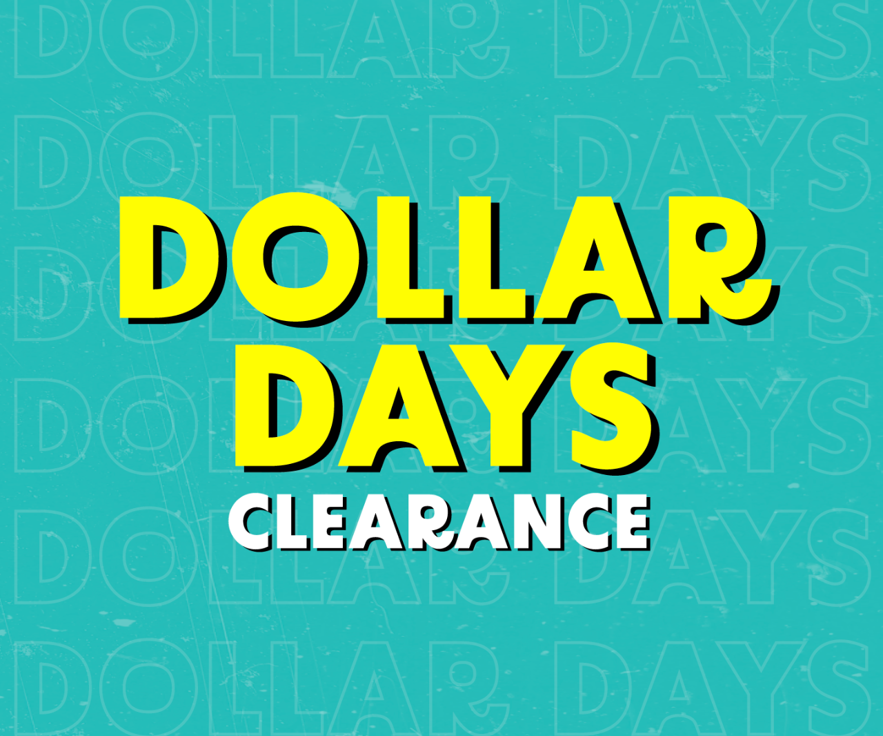 Shop our Dollar Days Clearance
