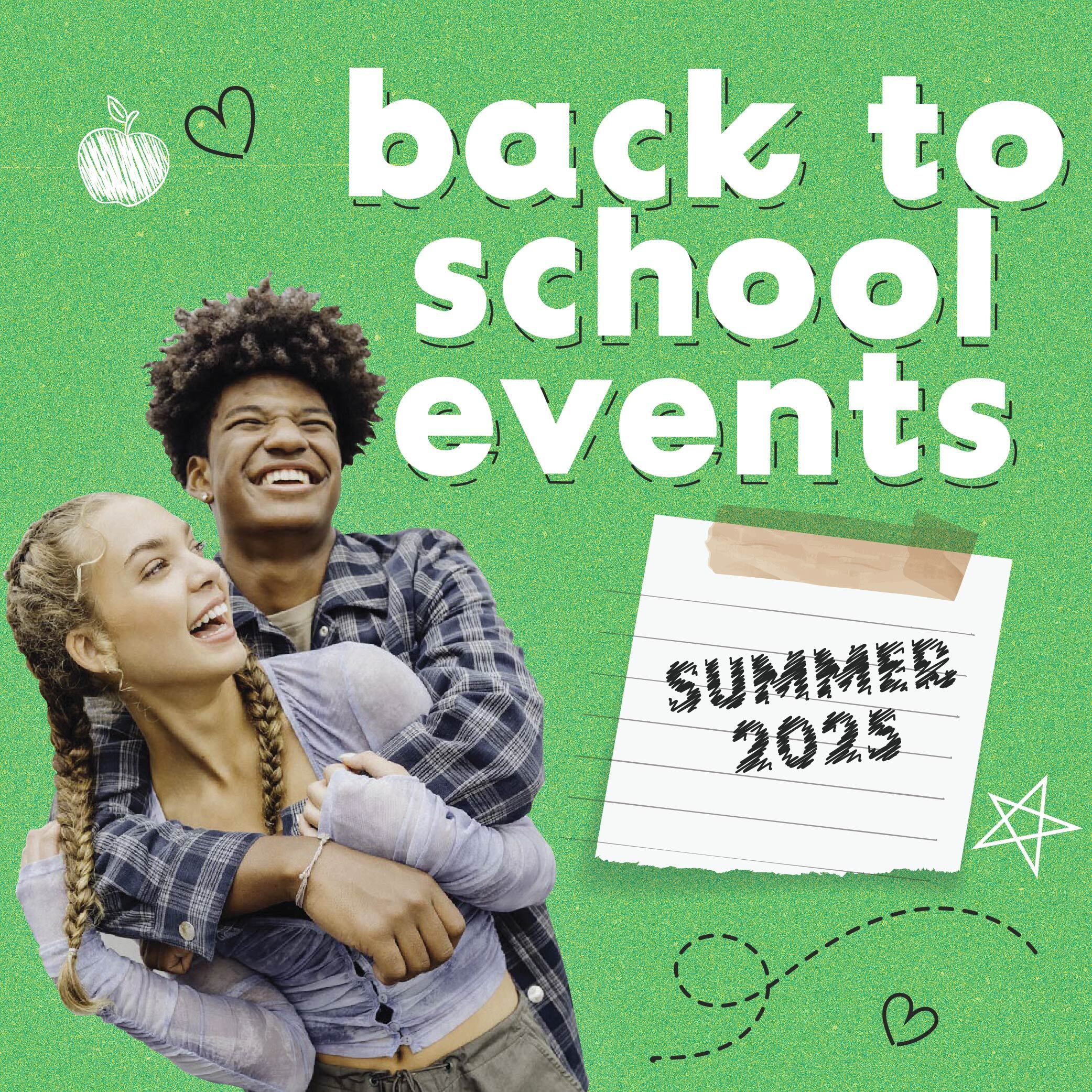 two teenagers with the words "back to school events summer 2025"